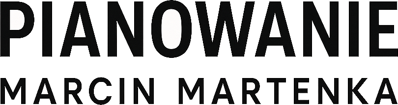 Pianowanie Marcin Martenka
